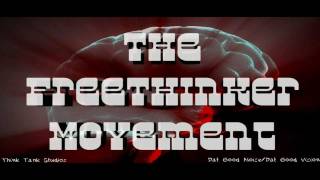 The FreeThinker Movement - I'm Da Man