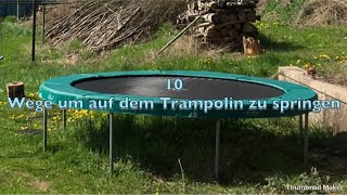 10 Wege um auf den Trampolin zu springen