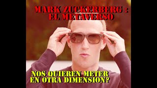 EL METAVERSO DE Mark Zuckerberg NOS QUIEREN METER EN OTRA DIMENSION