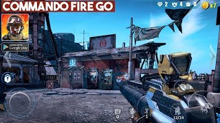 Commando Fire Go Gameplay Android