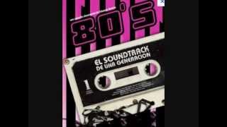 MUSICA AÑOS 80-90 EN ESPAÑOL QUE MARCARON UNA EPOCA