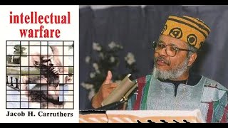 RBG-Intellectual Warfare -Dr. Jacob H. Carruthers 6 of 7