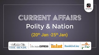Current Affairs - Polity & Nation (20th Jan - 25th Jan)