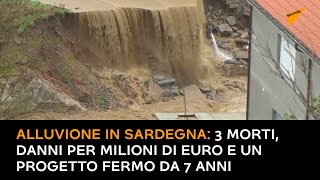 Alluvione in Sardegna: 3 morti, danni per milioni di euro e un progetto fermo da 7 anni