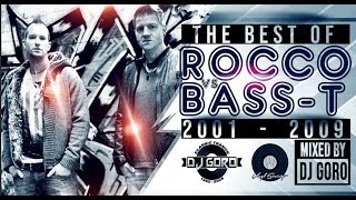 The Best Of Rocco vs. Bass-T Part I // 2001-2009 // Hands Up & Dancecore // Mixed By DJ Goro