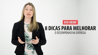 8 DICAS para melhorar a entrega da EFD-REINF
