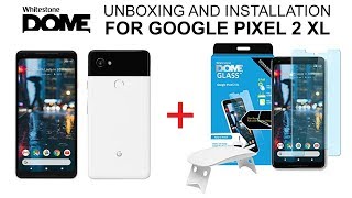 Installation / Review: Whitestone Dome Glass Google Pixel 2 XL Tempered Glass Screen Protector