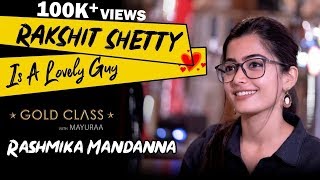 Exclusive: Rakshit is a lovely guy ! - Rashmika Mandanna | Part 3 | Gold Class With Mayuraa