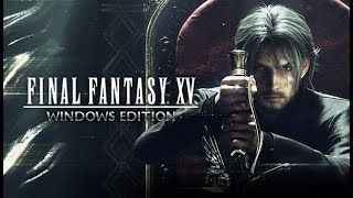 FINAL FANTASY XV PC !!! Parte 2 SEGUIMOS DE MISIONES !!!! CON EL MIC ENCENDIDO XD !!!!