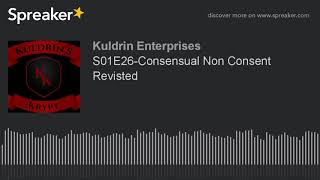 S01E26-Consensual Non Consent Revisted