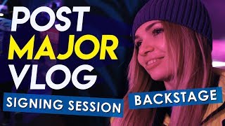 Post-major VLOG: signing session, backstage
