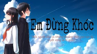 Em Đừng Khóc - Lương Gia Hùng ( #EDK ) lyrics video
