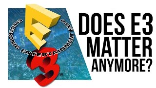 Does E3 even matter to ACTUAL GAMERS anymore?