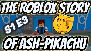 The ROBLOX Pokemon Story of Ash-Pikachu S1 E3 ROBLOX Series