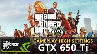 GTA 5 / V - GTX 650 Ti - i3-3220 [High Settings] - PC Gameplay (HD)