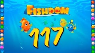 Fishdom: Deep Dive level 117 Walkthrough