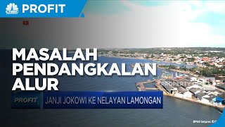 Janji Jokowi Ke Nelayan Lamongan Jatim Selesaikan Masalah Pendangkalan Alur