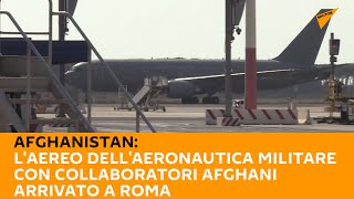 Afghanistan, l'aereo dell'Aeronautica Militare con collaboratori afghani arrivato a Roma