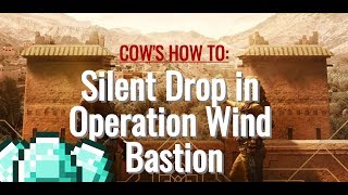 *OUTDATED* How to Silent Drop in *OUTDATED* Wind Bastion | Rainbow Six: Siege 2019 Tutorial
