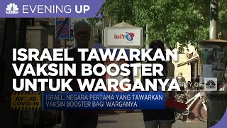 Israel, Negara Pertama Yang Tawarkan Vaksin Booster Bagi Warganya
