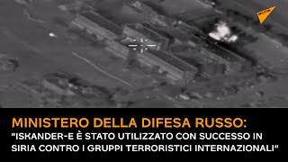 Ministero della Difesa Russo: “Iskander-E è stato utilizzato in Siria contro i terroristi”