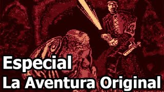 El origen de las AVENTURAS / La Aventura Original