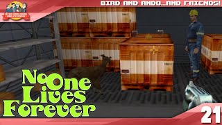 No One Lives Forever (Part 22) | Bird and Ando...and Friends