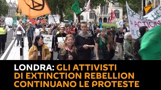 #Londra: gli attivisti di Extinction Rebellion continuano le proteste