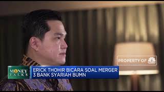 Erick Thohir Buka Suara Soal Merger 3 Bank Syariah BUMN