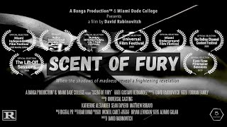 “SCENT OF FURY” - THESIS FILM