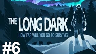 The Long Dark Türkçe Gameplay #6