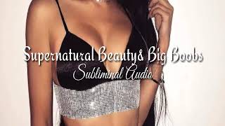 Supernatural Beauty & Big Boobs || Requested Subliminal Audio ||