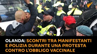 #Olanda: scontri tra manifestanti e polizia durante una protesta contro l’obbligo vaccinale