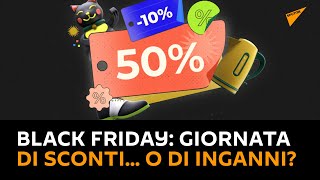 Black Friday: giornata di sconti... o di inganni?