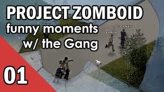 Smash All The Windows! | Project Zomboid Funny Moments w/ the Gang 01