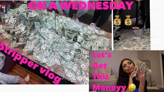 STRIPPER VLOG:  work with me on a *WEDNSDAY**