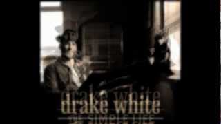 Drake White - Simple Life