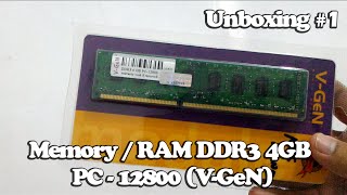 Unboxing #1 Memory / RAM DDR3 4GB PC - 12800 (V-GeN)