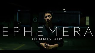 "Crazy Sleight Of Hand" Dennis Kim - Ephemera