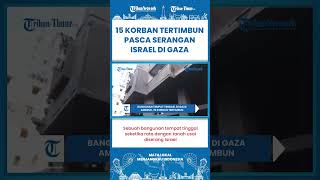 SHORT | Lagi! Bangunan Tempat Tinggal di Gaza Ambruk, 15 Korban Tertimbun Reruntuhan