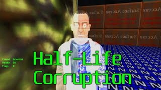 Half-Life "Corruption" with GSRand aka Glitch-Life