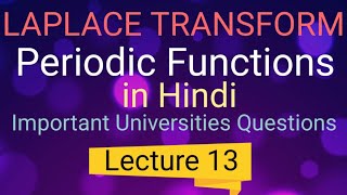 Laplace Transform of Periodic Function in Hindi| Lecture 13