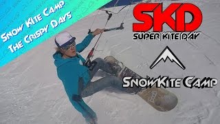 SKD Snow Kite Camp 'The Crispy Days' (Part 2)