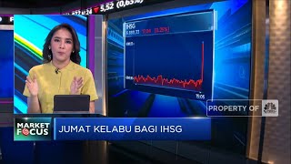 Market Focus: Jumat Kelabu IHSG Hingga Harga Batu Bara Amblas