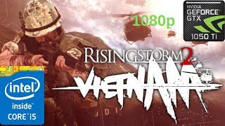 Rising Storm 2 Vietnam i5 750 | GTX 1050 Ti