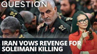 Iran vows to hold ‘assassins’ of Gen Soleimani accountable