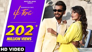 Ik Tera by Maninder Buttar | MixSingh | DirectorGifty | New Punjabi Romantic Song 2019 | Love Songs