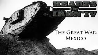 Hearts of Iron IV - The Great War - Mexico - Episode 21