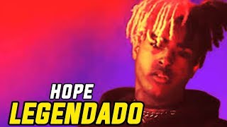 XXXTENTACION - Hope ? (Legendado)