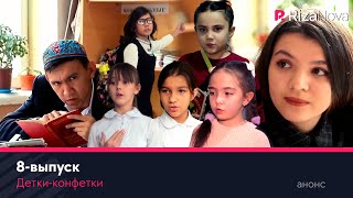 Детки-конфетки 8-выпуск (анонс)